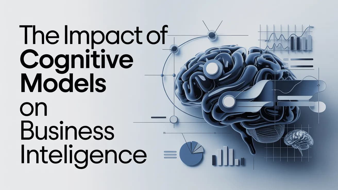 How Cognitive Models Are Shaping Business Intelligence.